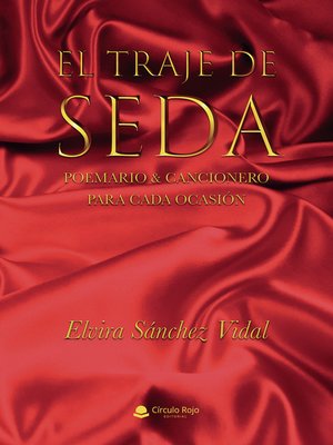 cover image of El traje de seda. Poemario & cancionero para cada ocasión